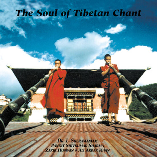 Soul Of Tibetan Chant, The CD